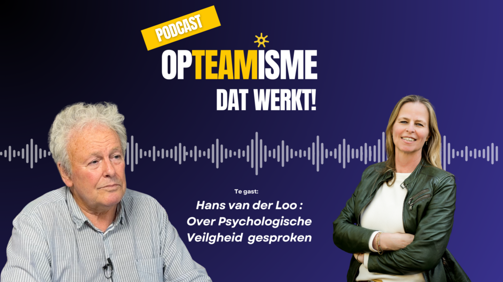 Psychologische veiligheid met Hans van der Loo